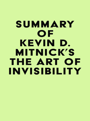 cover image of Summary of Kevin D. Mitnick's the Art of Invisibility